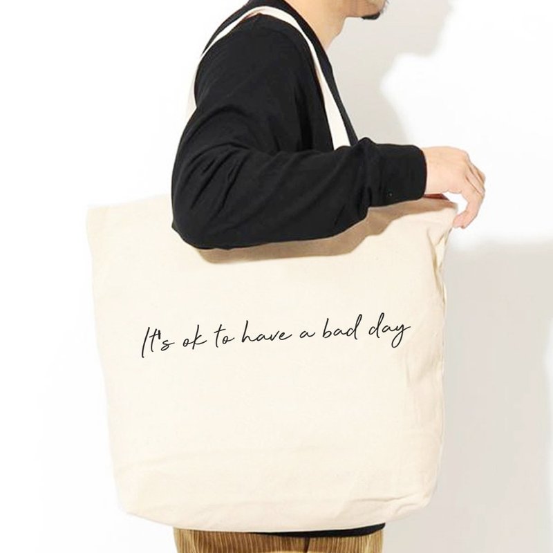 Its ok to have a bad day 帆布環保大購物袋 米白 聖誕交換禮物 - 側背包/斜背包 - 其他材質 白色