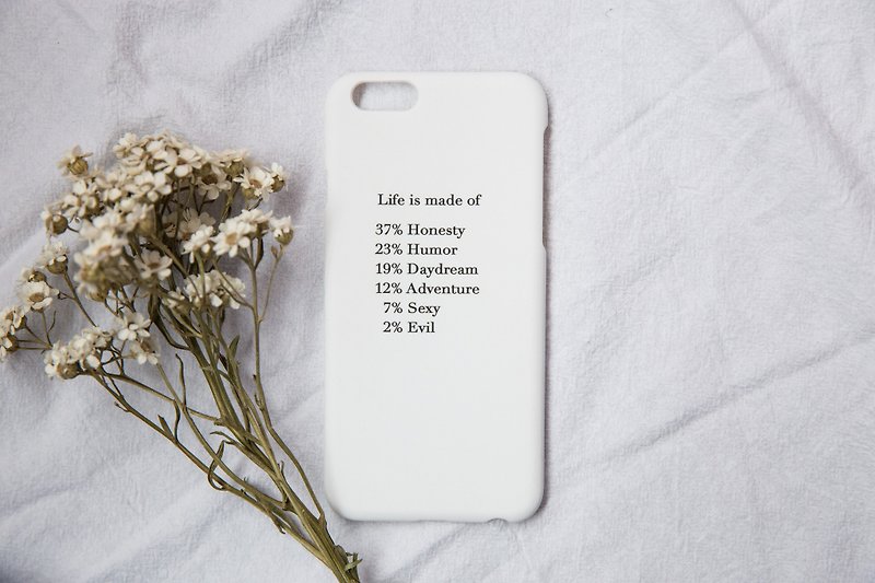 Life is made of/hard shell/text mobile phone case iphone,HTC,Samsung,Sony,Zenfone,Oppo,millet - Phone Cases - Plastic White