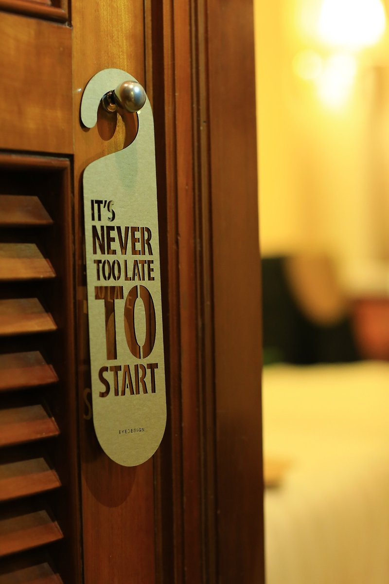 [EyeDesign sees the design] One sentence door hanger "IT'S NEVER TOO LATE TO START" D13 - Items for Display - Wood Brown
