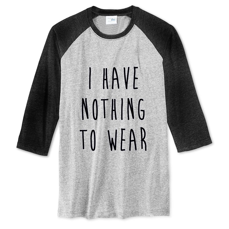 I HAVE NOTHING TO WEAR [Spot] Unisex three-quarter sleeve T-shirt gray and black no clothes to wear Wen Qing art design fashionable text fashion - Men's T-Shirts & Tops - Cotton & Hemp Multicolor