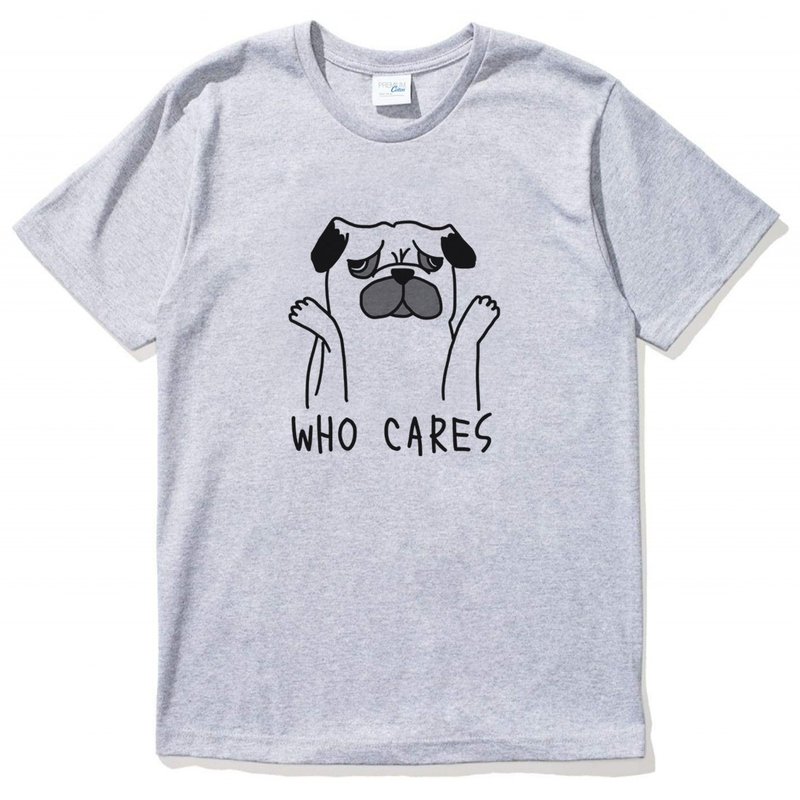 Who Cares Pug gray t shirt - เสื้อยืดผู้ชาย - ผ้าฝ้าย/ผ้าลินิน สีเทา