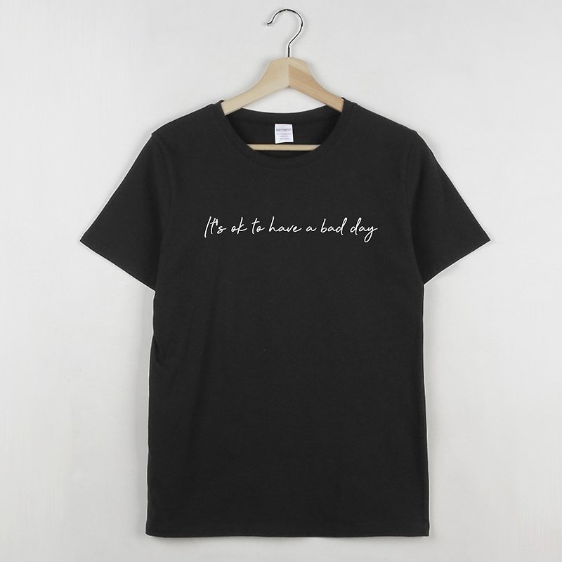 It's ok to have a bad day unisex black t shirt - Women's T-Shirts - Cotton & Hemp Black