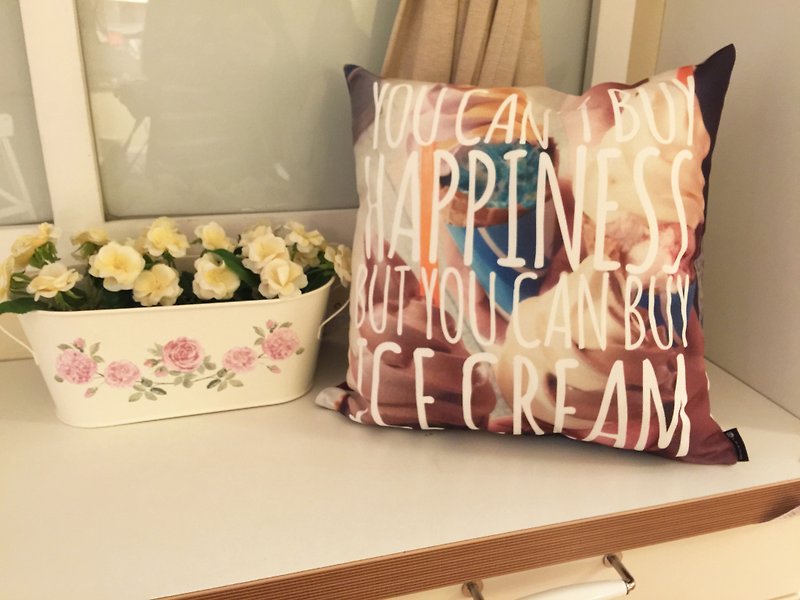 I choose ice cream. Can't buy happiness? That ice cream? -Pillow home decoration - หมอน - เส้นใยสังเคราะห์ หลากหลายสี