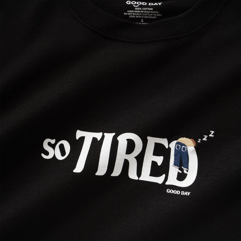 【GOOD DAY】So Tired Graphic Embroidery Tee - Black (ZT1532) - เสื้อยืดผู้ชาย - ผ้าฝ้าย/ผ้าลินิน สีดำ