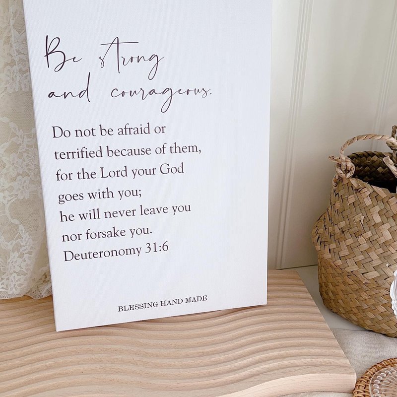 Be strong and courageous x Textured English Bible Verses Frameless - Picture Frames - Polyester White