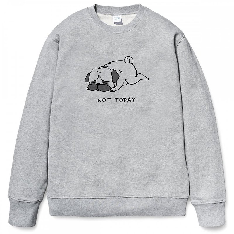 Not today pug gray sweatshirt - Men's T-Shirts & Tops - Cotton & Hemp Gray