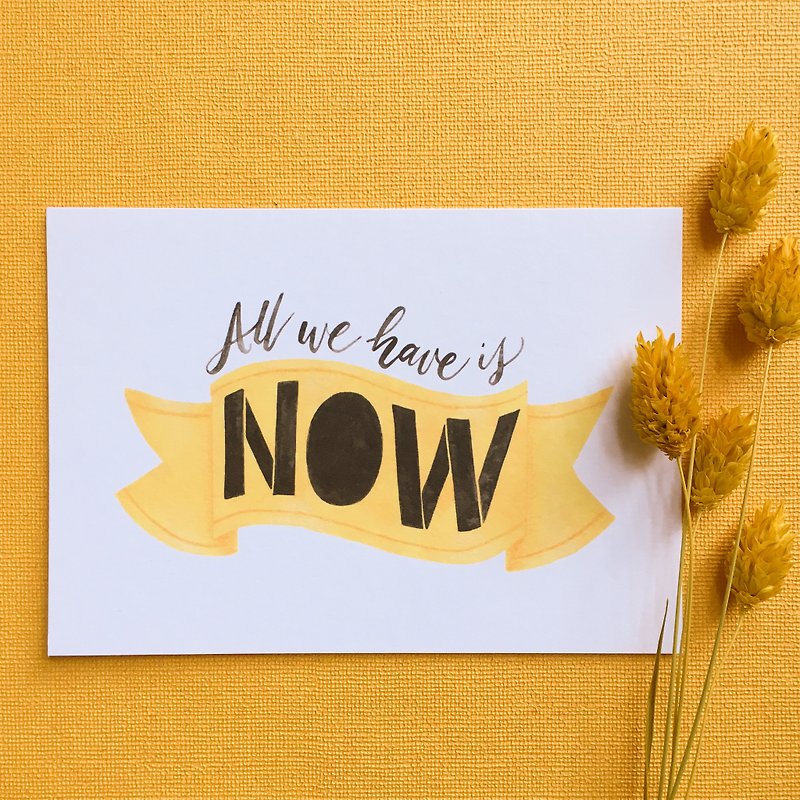 All We Have Is Now Postcard - Cards & Postcards - Paper Yellow