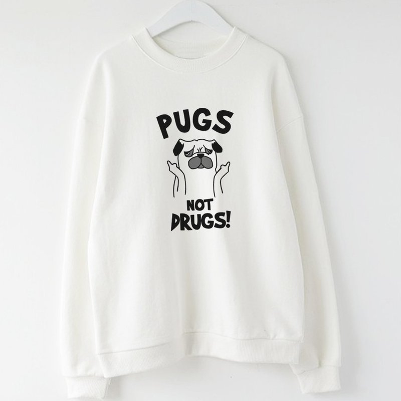 NOT DRUGS PUG 男女大學T 刷毛 中性版 白色 巴哥秋冬狗生活哈巴 - 女裝上衣 - 棉．麻 白色