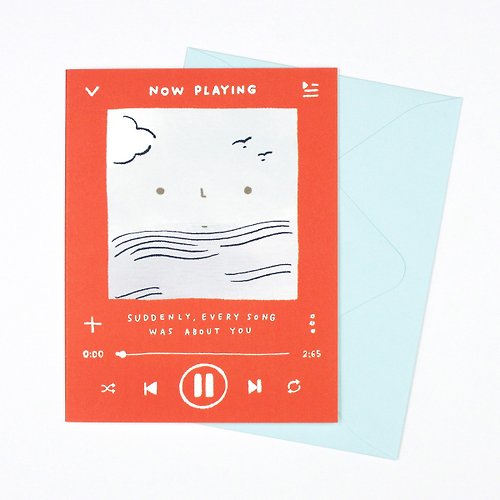 Pianissimo Press Now Playing (Suddenly every song was about you) - Greeting Card