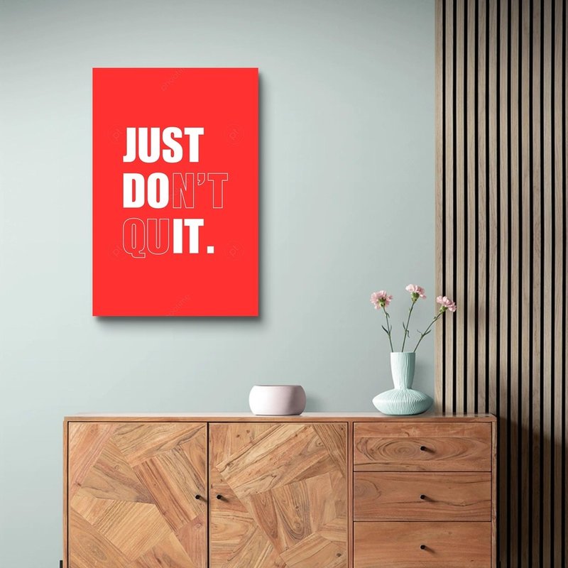 JUST DO IT. DON'T QUIT. Giclee frameless painting - Posters - Polyester 