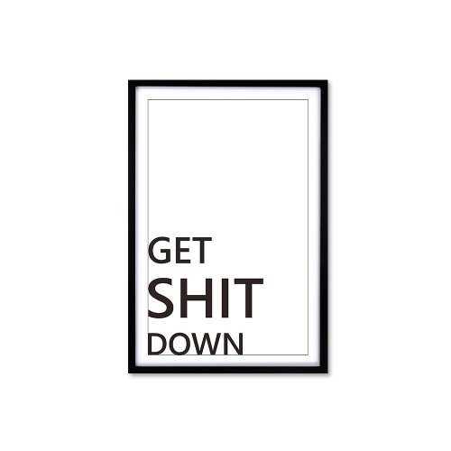 iINDOORS英倫家居 北歐風裝飾畫相框 Get Shit Down 簡約款 黑色框 63x43cm 室設