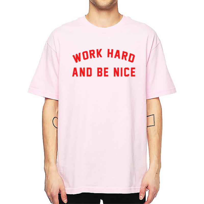Work Hard and Be Nice pink t shirt
