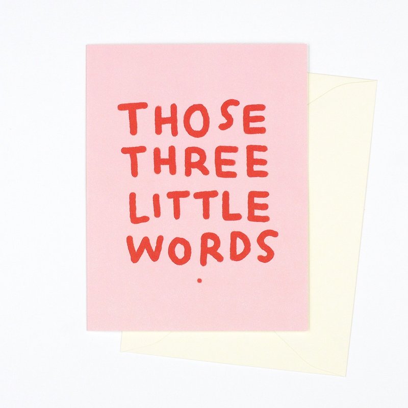 Those Three Little Words - Greeting Card - Cards & Postcards - Paper Pink