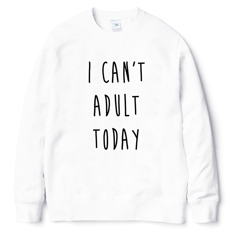 I CAN'T ADULT TODAY white sweatshirt - เสื้อยืดผู้ชาย - ผ้าฝ้าย/ผ้าลินิน ขาว