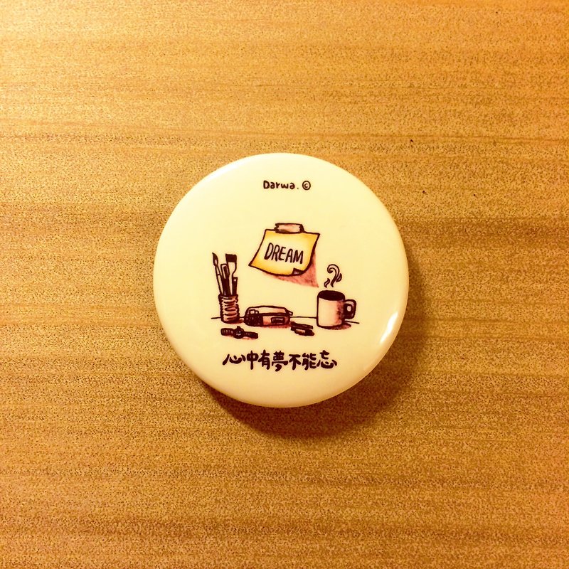 Darwa--Dream Desk-Graphic Badge - Badges & Pins - Plastic 