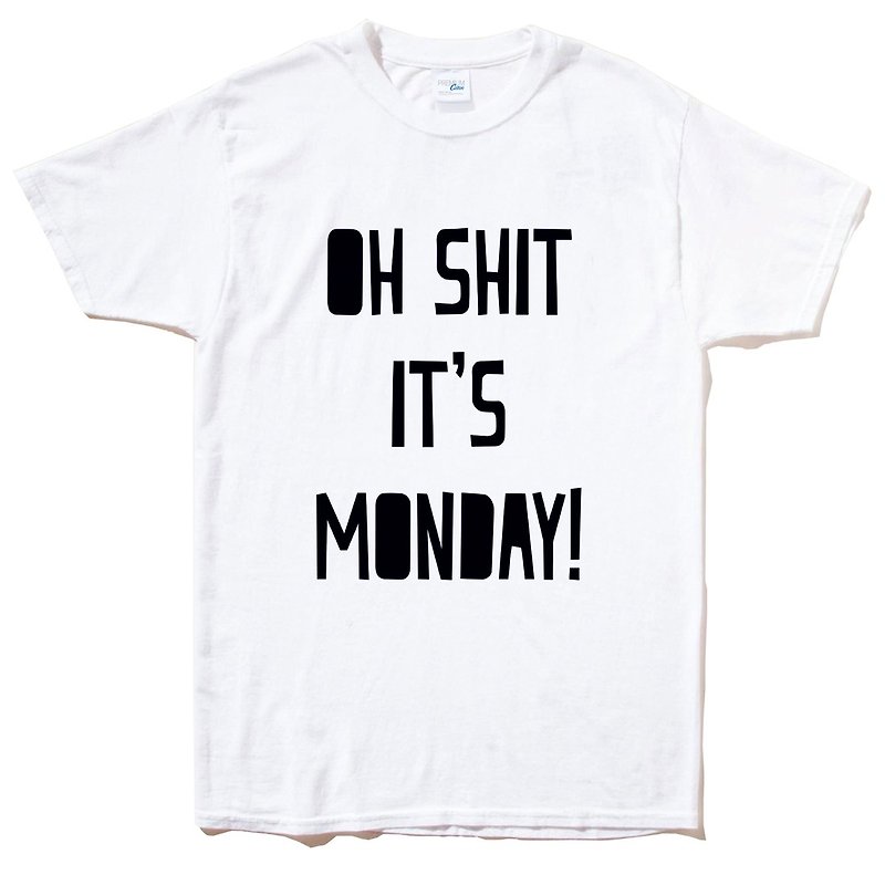 OH SHIT MONDAY 短袖T恤 白色 星期一 文字 文青 平價 時尚 設計 自創 品牌  - 男 T 恤 - 棉．麻 白色