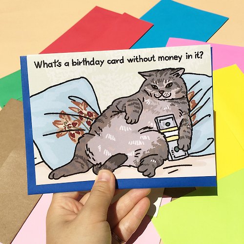 pinghattastudio Greeting Card - Whats Birthday Card Without Money Cat birthday greeting card