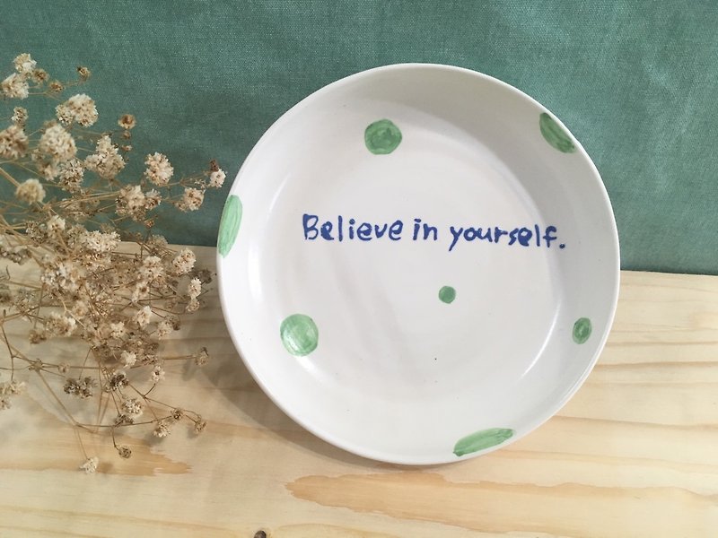 Custom - believe in yourself - pottery plate - จานเล็ก - ดินเผา สีเขียว