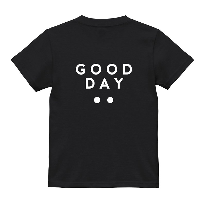 Today is a GOOD DAY - Short Sleeve Print T-Shirt Adult Unisex & Kids Top - เสื้อยืดผู้ชาย - ผ้าฝ้าย/ผ้าลินิน สีดำ