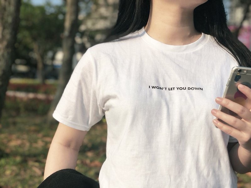 I WONT LET YOU DOWN Hand-printed short-sleeved t-shirt top - Unisex Hoodies & T-Shirts - Cotton & Hemp White
