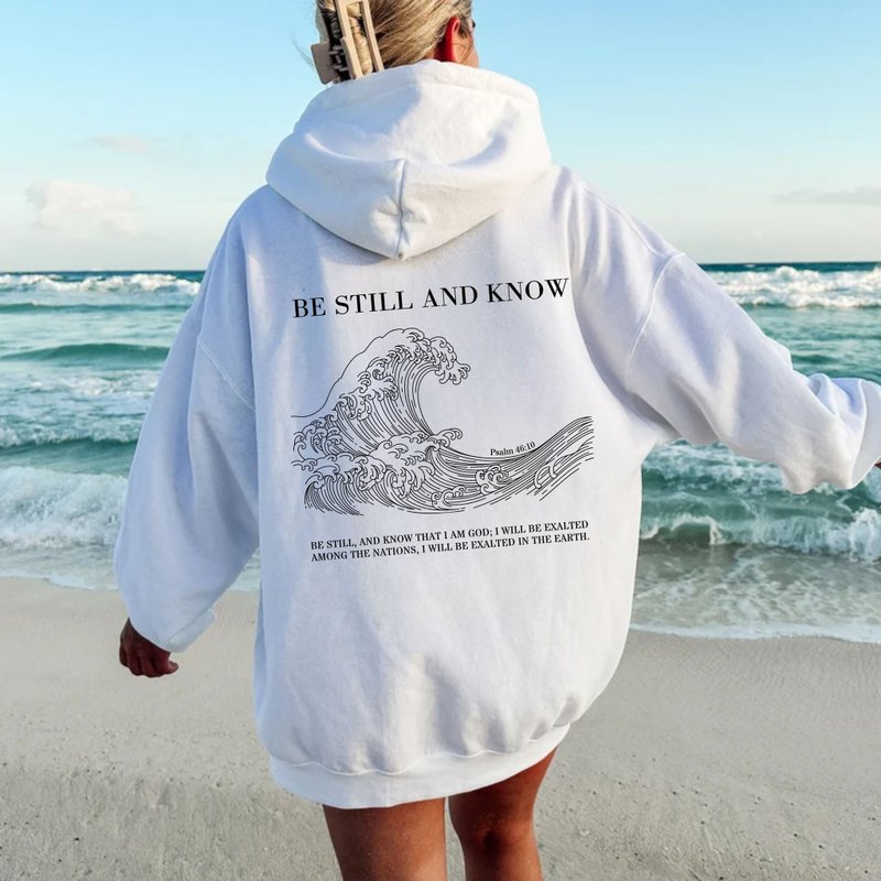 Be Still And Know Bible Verses Gospel Hooded Sweatshirt Long Sleeve Hat - Unisex Hoodies & T-Shirts - Cotton & Hemp White