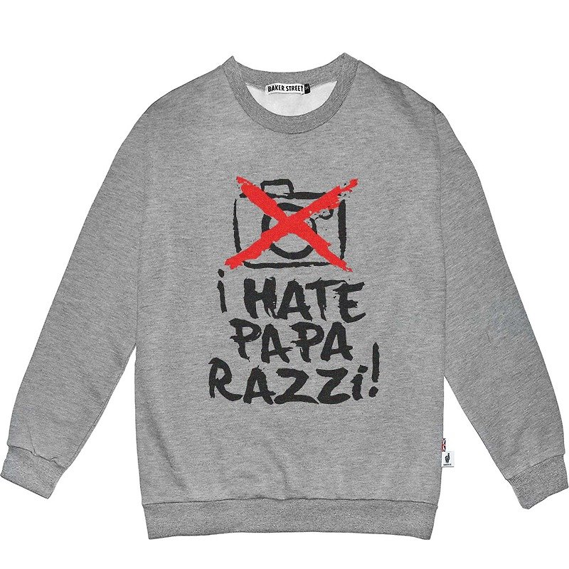 British Fashion Brand -Baker Street- I Hate Paparazzi Printed Sweatshirt - Unisex Hoodies & T-Shirts - Cotton & Hemp Gray