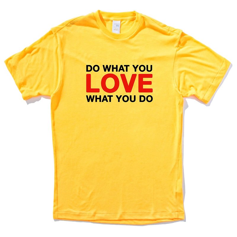 DO WHAT YOU LOVE WHAT YOU DO yellow t shirt - Men's T-Shirts & Tops - Cotton & Hemp Yellow