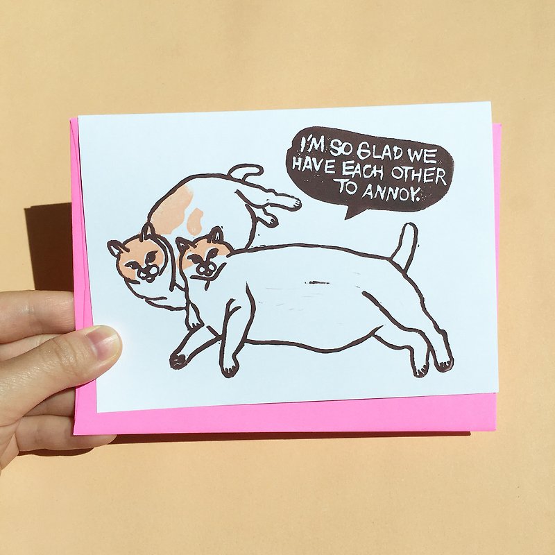 การ์ดอวยพร ลายแมวอ้วนนอน I&#x27;m so glad we have each other to annoy greeting card