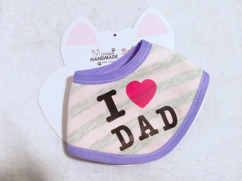 I love DAD 寵物圍巾頸飾  - 寵物衣服 - 棉．麻 
