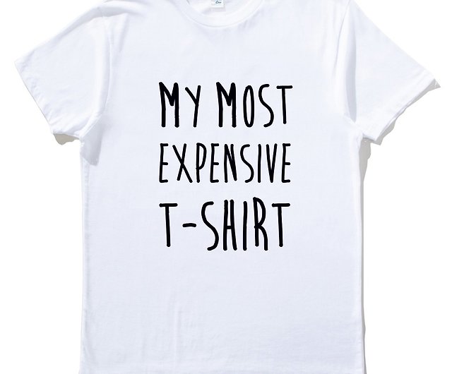 MOST EXPENSIVE T-SHIRT t shirt - Shop hipster Men's T-Shirts & Tops - Pinkoi