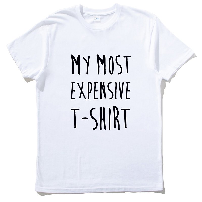 棉．麻 男 T 恤 白色 - MY MOST EXPENSIVE T-SHIRT 短袖T恤 白色 我最貴的T恤 幽默 文字