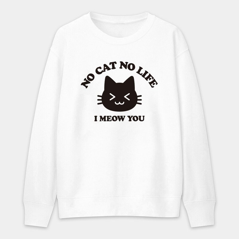 【秋冬新品】No Cat No Life 中性純棉大學T 036 - 帽T/大學T - 棉．麻 白色