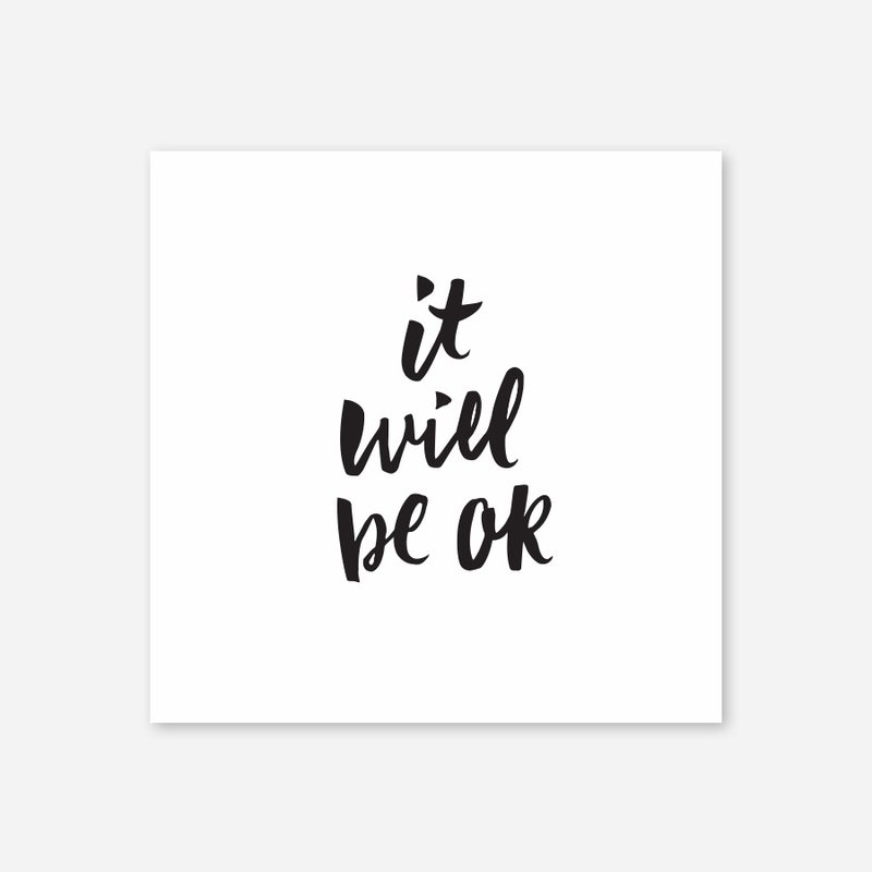 It will be ok, Print, 5"x5", 兩色 - 卡片/明信片 - 紙 
