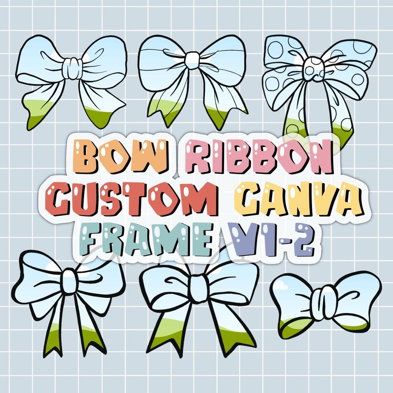 Bow Ribbon Custom Canva Frame V1-2 - 其他數位商品 - 其他材質 