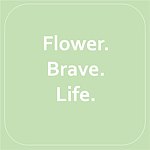 แบรนด์ของดีไซเนอร์ - Flower. Brave. Life