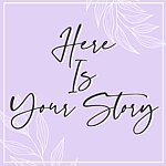 Here Is Your Story