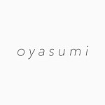 設計師品牌 - OYASUMI